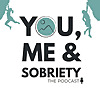 You, Me & Sobriety