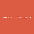 Dan&#39;s Sci-fi & Fantasy Blog