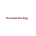 The Ralph Site Blog