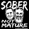 Sober Not Mature