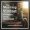 Morning Mindset Daily Christian Devotional Bible study and prayer guide