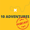 The 10Adventures Podcast