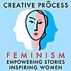 Feminism · Women’s Stories · The Creative Process
