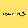 heyfounded