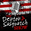Denton and Sasquatch Show