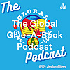 The Global Give-A-Book Podcast