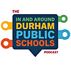 In and Around Durham Public Schools