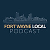 Fort Wayne Local Podcast