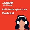AARP Washington State Podcast
