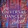 The Universal Dancer Podcast