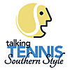 Talking Tennis Southern Style