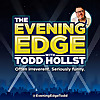 The Evening Edge with Todd Hollst