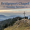 Bridgeport Chapel Sunday Service