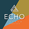 The Echo Church Podcast