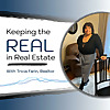 Keeping The REAL in Real Estate