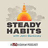 Steady Habits: A CT Mirror Podcast