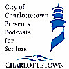 City of Charlottetown Presents Podcasts for Seniors