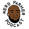 Nerd Farmer Podcast