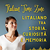 Italian Time Zone - L'italiano con la storia