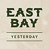East Bay Yesterday