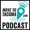 Move to Tacoma Podcast