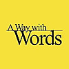 A Way with Words