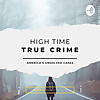 High Time True Crime