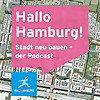 Hallo Hamburg! Stadt neu bauen - der Podcast