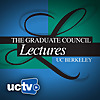 UC Berkeley Graduate Council Lectures (Video)