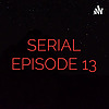 SERIAL EPISODE 13