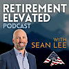 Retirement Elevated Podcast with Sean Lee