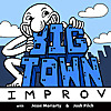 Big Town Improv