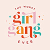 The Worst Girl Gang Ever Blog