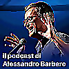 Il podcast di Alessandro Barbero: Lezioni e Conferenze di Storia