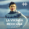 La Vikinga Mexicana
