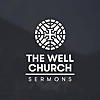 The Well Church Sermons