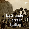 La Grande Guerra in Italia
