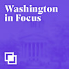 Washington in Focus