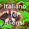 Italiano for Aliens