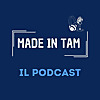 Made in TAM - Il Podcast