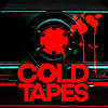 COLD TAPES