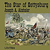 Star of Gettysburg, The by Joseph A. Altsheler (1862 - 1919)