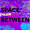 Space Between