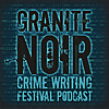 Granite Noir Crime Fiction Festival Podcast