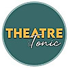 Theatre & Tonic Blog &raquo; London