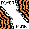 FOYERFUNK