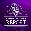 Washington Courts Report