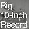 Big 10-Inch Record