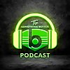 The Something Better Podcast