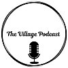 The Village Podcast